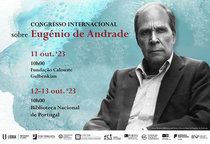 Congresso Internacional sobre Eugénio de Andrade | 11 out. (FCG) e 12-13 out. (BNP) | 10h00 | Auditório