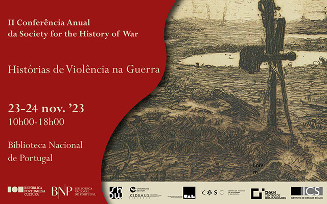 II Conferência Anual da Society for the History of War | Histórias de Violência na Guerra | 23-24 nov. ’23 | 10h00