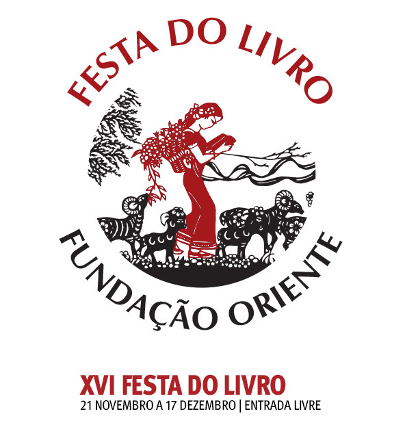 Fundação Oriente - 21 NOVEMBRO A 17 DEZEMBRO | XVI FESTA DO LIVRO | ENTRADA LIVRE