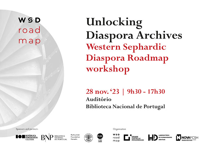 COLÓQUIO | Unlocking Diaspora Archives western sephardic diaspora roadmap workshop | 28 nov. '23 | 09h30 | Auditório
