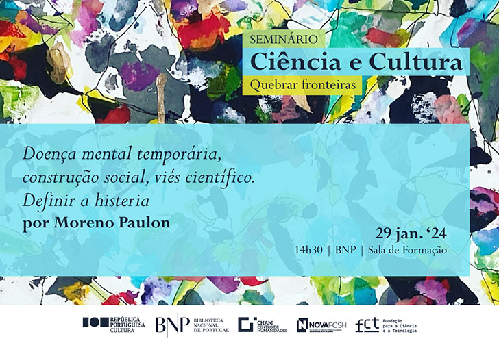 CICLO DE SEMINÁRIOS | Ciência e Cultura. Quebrar fronteiras - Doença mental temporária (...) | 29 jan. '24 | 14h30-16h30 | BNP - Sala de Formação