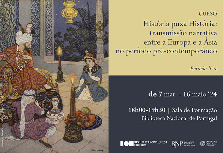 CURSO LIVRE | História puxa História: Transmissão narrativa entre a Europa e a Ásia | 7 mar. - 16 maio '24 | 18h00 | BNP - Sala de formação