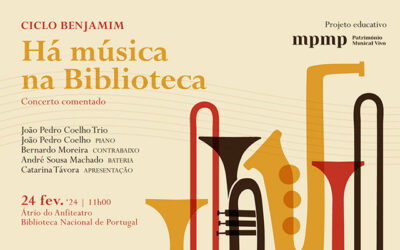 CONCERTO | Ciclo Benjamim. Há Música na Biblioteca! | 24 fev. ’24 | 11h00 | Átrio do Anfiteatro