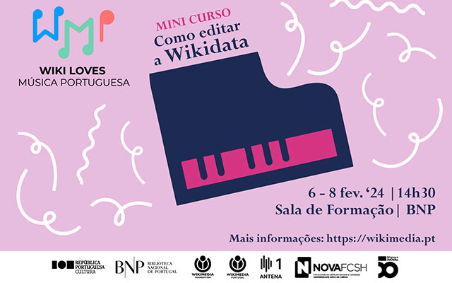 MINI CURSO | Wiki Loves Música Portuguesa: Como editar a Wikidata | 6-8 fev. ’24 | 14h30 | BNP – Sala de Formação – piso 2