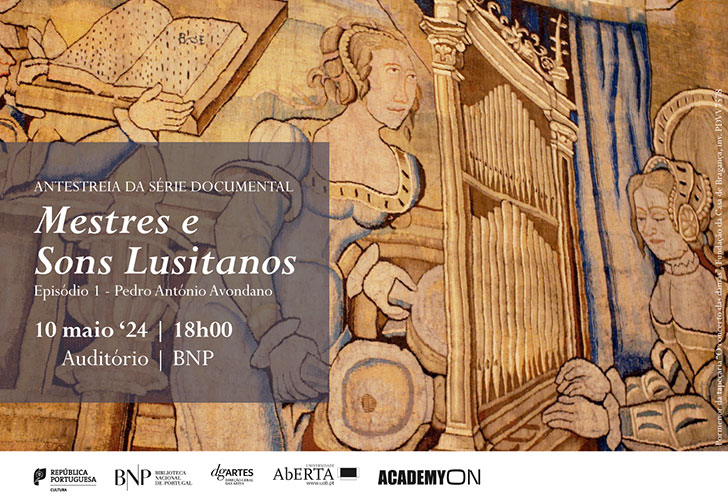 ANTESTREIA DA SÉRIE DOCUMENTAL | Mestres e Sons Lusitanos | Episódio 1 - Pedro António Avondano | 10 maio '24 | 18h00 | Auditório