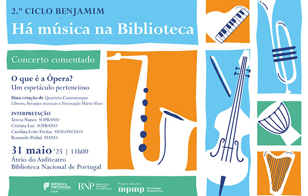 CONCERTO | 2.º Ciclo Benjamim. Há Música na Biblioteca! | 31 maio ’25 | 11h00 | Átrio do Anfiteatro