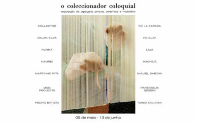 5 de Maio: Inauguração da Exposição: “O Coleccionador Coloquial”