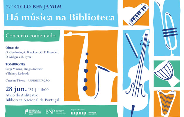 CONCERTO | 2.º Ciclo Benjamim. Há Música na Biblioteca! | 28 jun. ’25 | 11h00 | Átrio do Anfiteatro