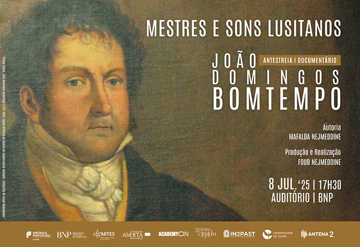 ANTESTREIA DA SÉRIE DOCUMENTAL | Mestres e Lusitanos | Episódio 6 - João Domingos Bomtempo | 8 jul. '25 | 17h30 | Auditório ANTESTREIA DA SÉRIE DOCUMENTAL | Mestres e Lusitanos | Episódio 6 - João Domingos Bomtempo | 8 jul. '25 | 17h30 | Auditório