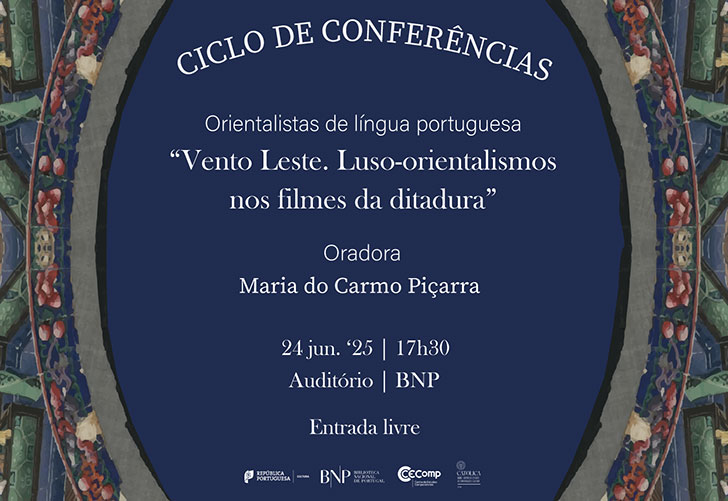 CICLO DE CONFERÊNCIAS | Orientalistas de língua portuguesa | 24 jun. '25 | 17H30 | Auditório CICLO DE CONFERÊNCIAS | Orientalistas de língua portuguesa | 24 jun. '25 | 17H30 | Auditório