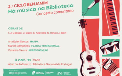 CONCERTO | 3.º Ciclo Benjamim. Há Música na Biblioteca! | 8 nov. ’25 | 11h00 | Átrio do Anfiteatro | Entrada livre