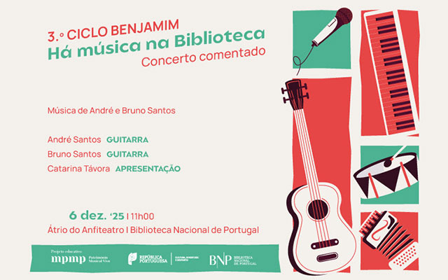 CONCERTO | 3.º Ciclo Benjamim. Há Música na Biblioteca! | 6 dez. ’25 | 11h00 | Átrio do Anfiteatro | Entrada livre
