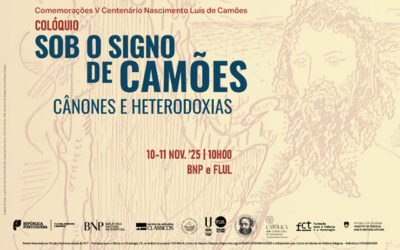 COLÓQUIO INTERNACIONAL | Sob o Signo de Camões. Cânones e Heterodoxias | 10 nov. ’25 | 09h30 | Auditório | Entrada livre