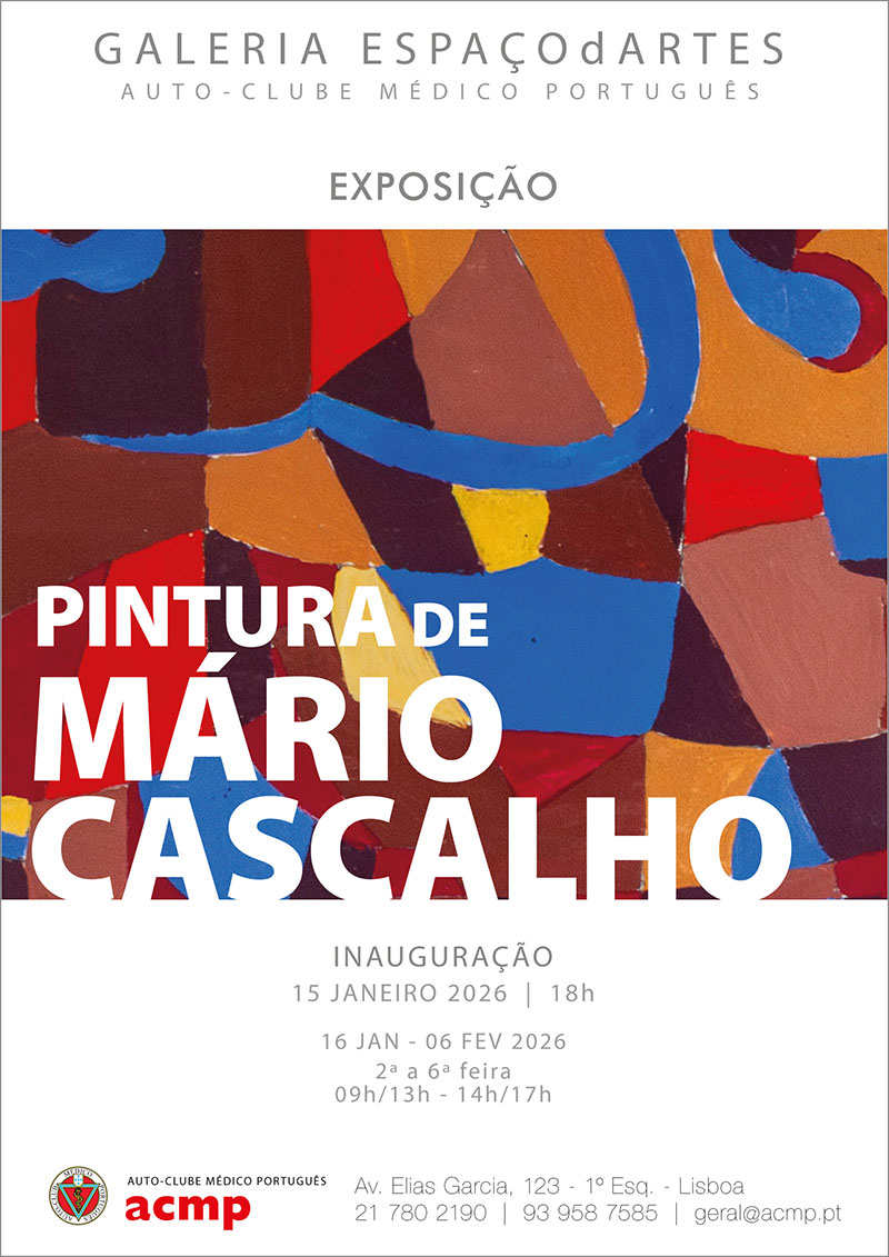 O ACMP volta a expor na sua galeria ESPAÇOdARTES trabalhos do médico cirurgião e pintor MÁRIO CASCALHO