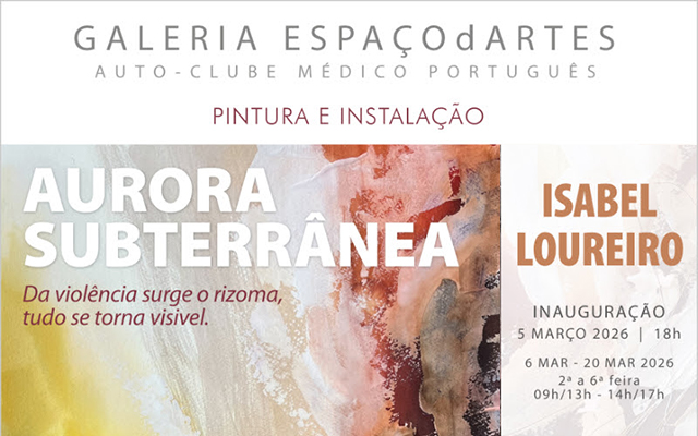 Exposição – AURORA SUBTERRÂNEA de Isabel Loureiro – pintura e instalação