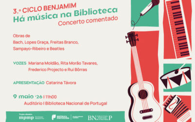 CONCERTO | 3.º Ciclo Benjamim. Há Música na Biblioteca! | 9 maio ’26 | 11H00 | Auditório | Entrada livre
