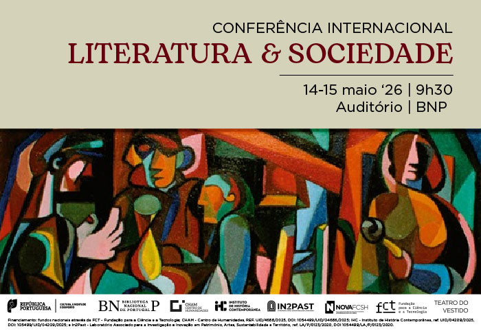 CONFERÊNCIA INTERNACIONAL | Literatura e Sociedade | 14-16 maio | 09h30 | Auditório | Entrada Livre