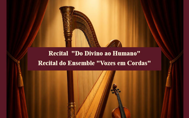 Recital “Do Divino ao Humano” | Fundação Eng. António de Almeida | 24.09.2026