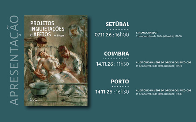 Apresentação da obra do Dr. José Poças: “Projetos, Inquietações e Afetos” | Setúbal 7 de novembro de 2026 | Coimbra 14 de novembro de 2026 | Porto 14 de novembro de 2026